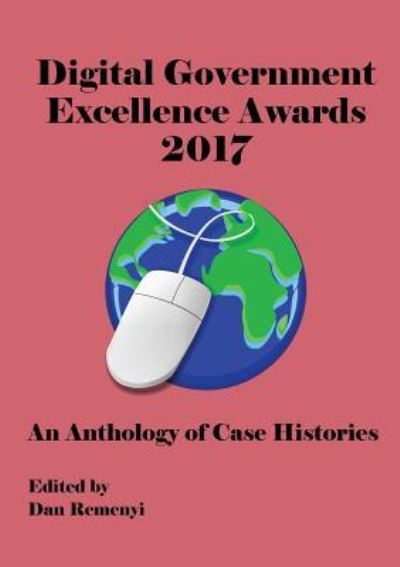 Cover for Professor Dan Remenyi · Digital Government Excellence Awards 2017: An Anthology of Case Histories (Paperback Book) (2017)