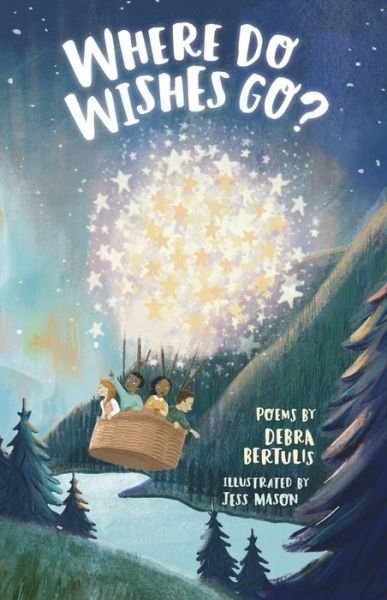 Cover for Debra Bertulis · Where Do Wishes Go?: Poems (Paperback Book) (2022)