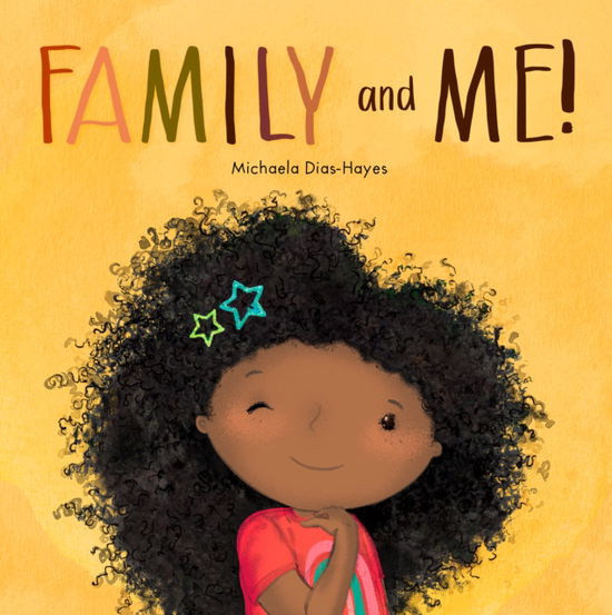 Cover for Michaela Dias-Hayes · Family and Me! (Paperback Book) (2022)