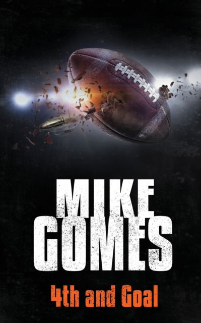 Cover for Mike Gomes · 4th And Goal (Pocketbok) (2020)