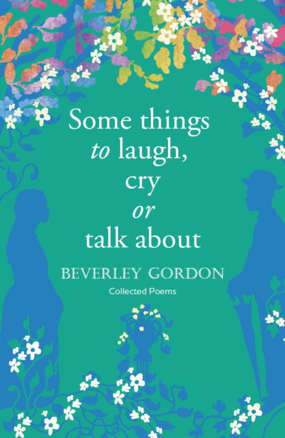 Cover for Beverley Gordon · Some things to laugh, cry or talk about (Paperback Book) (2023)