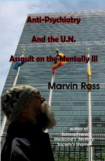 Cover for Marvin Ross · Anti-Psychiatry and the UN Assault on the Mentally Ill (Paperback Book) (2021)