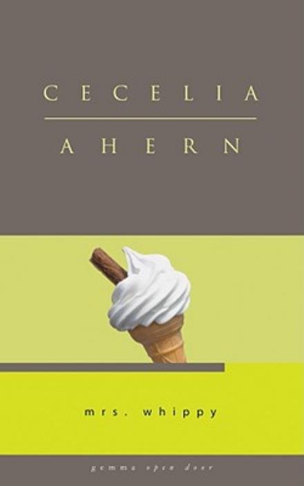 Mrs. Whippy - Gemma Open Door - Cecelia Ahern - Bøger - Gemma - 9781934848395 - 13. februar 2017