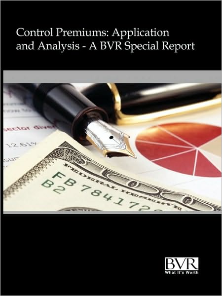 Cover for Staff Bvr Staff · Control Premiums: Application and Analysis (Paperback Book) (2010)