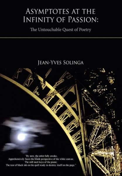 Cover for Jean-yves Solinga · Asymptotes at the Infinity of Passion: the Untouchable Quest of Poetry (Taschenbuch) (2015)