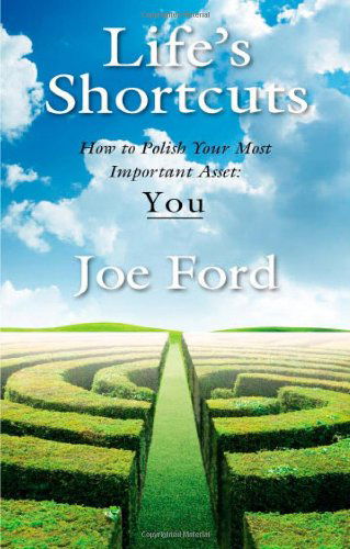 Cover for Joe Ford · Life's Shortcuts: How to Polish Your Most Important Asset: You (Paperback Book) (2012)