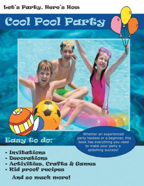Cover for Robin Gillette · Let's Party, Here's How: Cool Pool Party (Paperback Book) (2015)