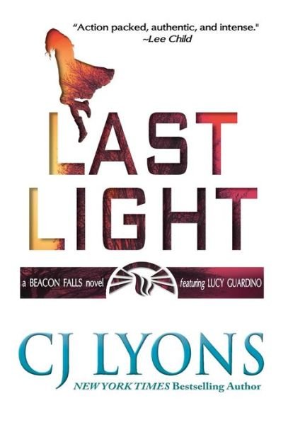 Cover for CJ Lyons · Last Light (Hardcover bog) (2016)
