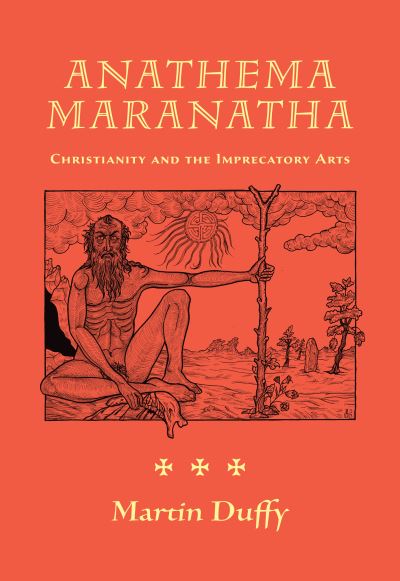 Cover for Martin Duffy · Anathema Maranatha (Book) (2022)