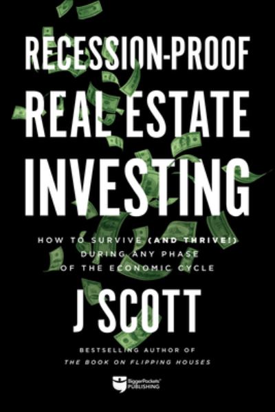 Cover for J Scott · Recession-Proof Real Estate Investing (Paperback Book) (2020)