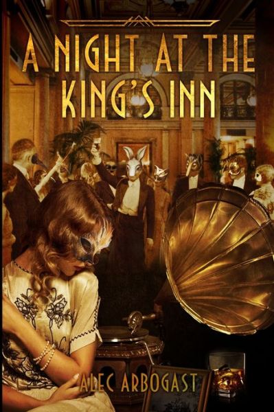 Cover for Alec Arbogast · A Night at the King's Inn (Taschenbuch) (2021)