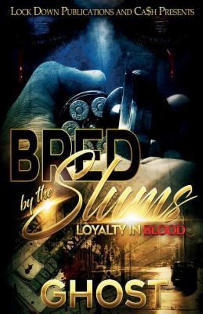 Bred by the Slums - Ghost - Books - Lock Down Publications - 9781948878395 - March 24, 2018