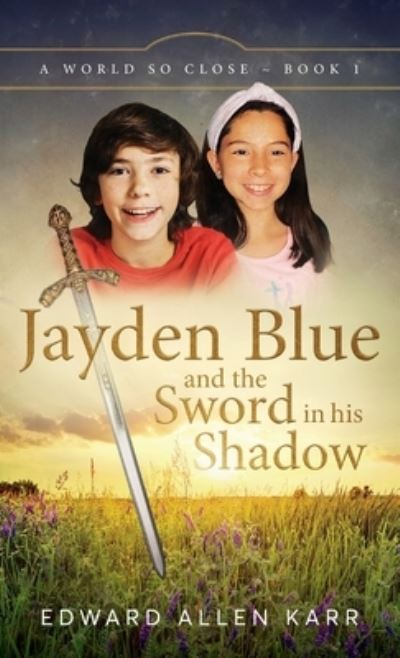 Cover for Edward Allen Karr · Jayden Blue and the Sword in His Shadow (Book) (2022)