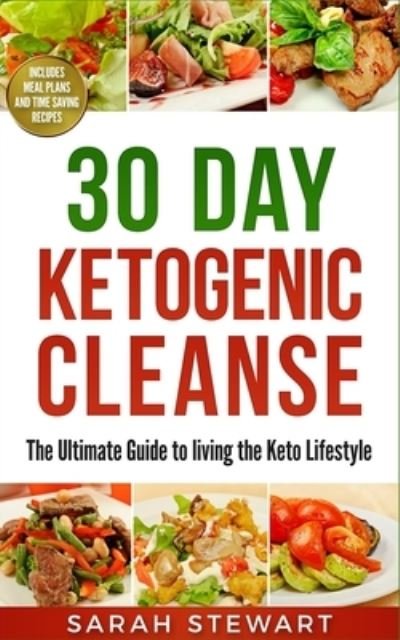Cover for Sarah Stewart · 30 Day Ketogenic Cleanse (Paperback Book) (2019)