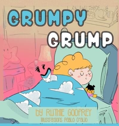 Cover for Ruthie Godfrey · Grumpy Grump (Bog) (2023)