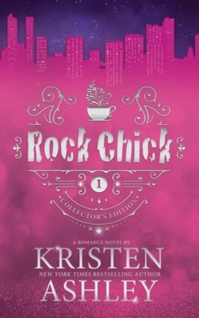 Cover for Kristen Ashley · Rock Chick Collector's Edition (Hardcover Book) (2023)