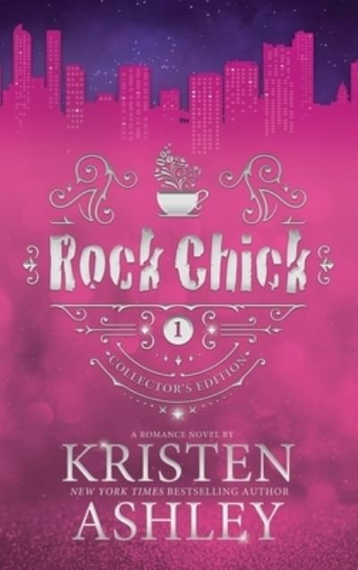 Cover for Kristen Ashley · Rock Chick Collector's Edition (Inbunden Bok) (2023)