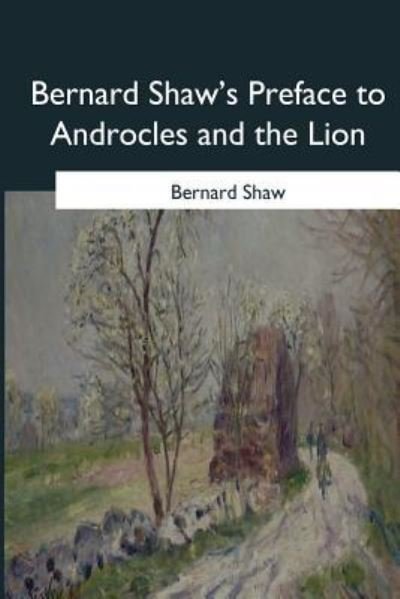 Cover for Bernard Shaw · Bernard Shaw's Preface to Androcles and the Lion (Paperback Bog) (2017)