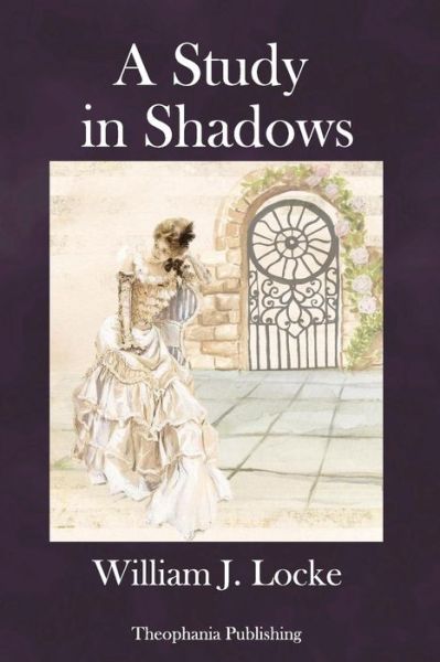 Cover for William J. Locke · A Study in Shadows (Taschenbuch) (2018)