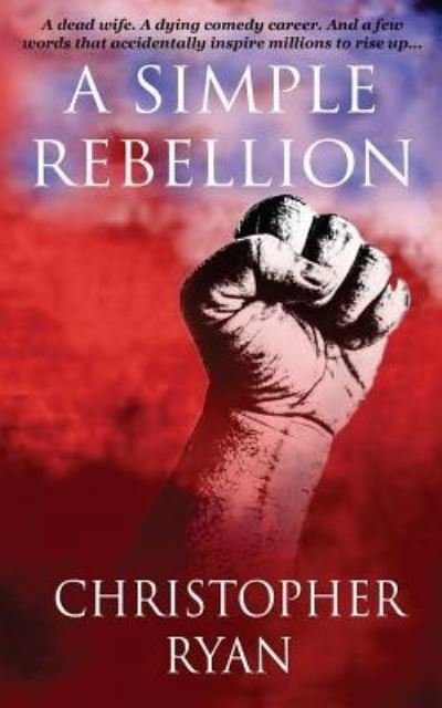 Cover for Christopher Ryan · A Simple Rebellion (Paperback Book) (2017)