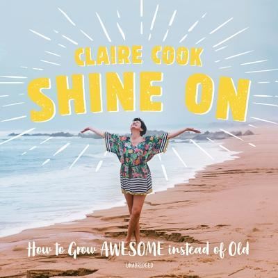 Cover for Claire Cook · Shine on Lib/E (CD) (2019)