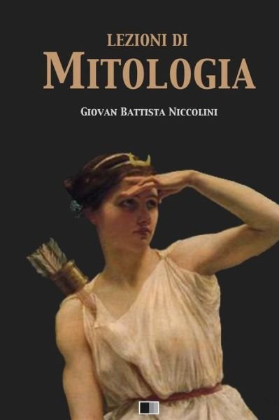 Cover for Giovan Battista Niccolini · Lezioni di Mitologia (Paperback Bog) (2018)