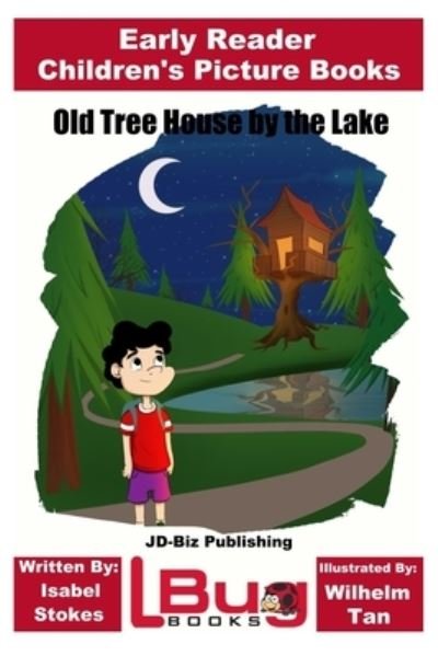 Cover for John Davidson · Old Tree House by the Lake - Early Reader - Children's Picture Books (Paperback Bog) (2018)