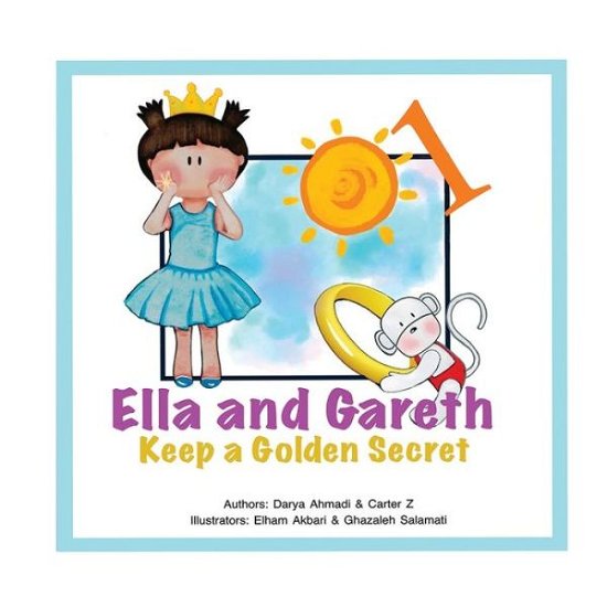 Keep a Golden Secret - Darya Ahmadi - Böcker - Kidsocado - 9781989880395 - 16 september 2021
