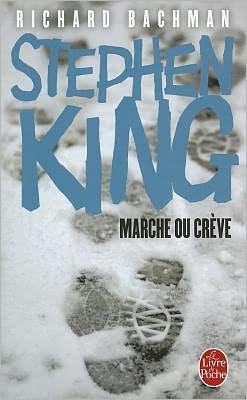 Marche ou creve - Stephen King - Bøger - Librairie generale francaise - 9782253151395 - 6. december 2004