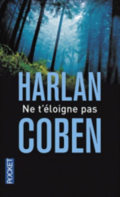 Cover for Harlan Coben · Ne t'eloigne pas (Taschenbuch) (2014)