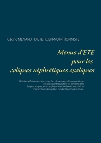 Cover for Cedric Menard · Menus d'ete pour les coliques nephretiques oxaliques (Paperback Book) (2021)