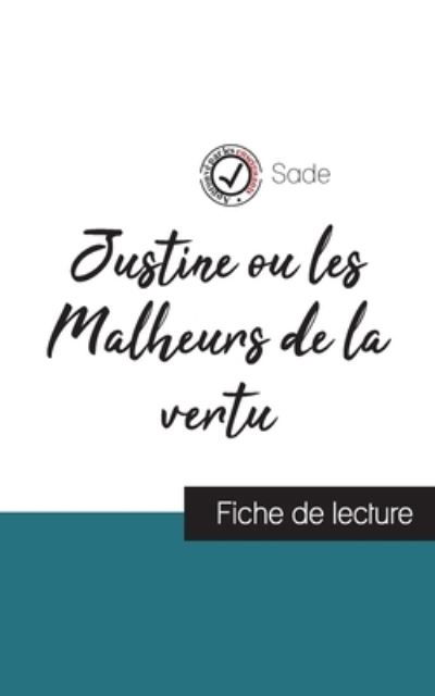 Cover for Sade · Justine ou les Malheurs de la vertu de Sade (fiche de lecture et analyse complete de l'oeuvre) (Paperback Book) (2023)