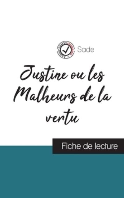 Cover for Sade · Justine ou les Malheurs de la vertu de Sade (fiche de lecture et analyse complete de l'oeuvre) (Paperback Bog) (2023)
