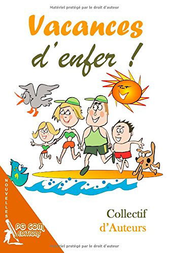 Vacances D'enfer ! - Georges Vigreux - Kirjat - PGCOM Editions - 9782917822395 - tiistai 14. lokakuuta 2014