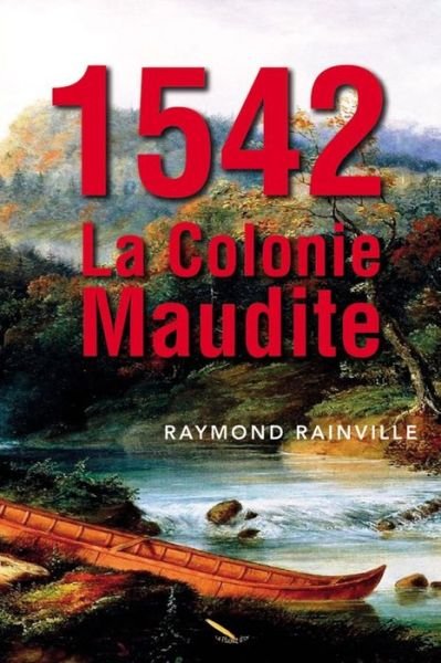 Cover for Raymond Rainville · 1542 La colonie maudite (Paperback Book) (2020)