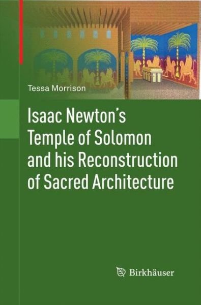 Cover for Tessa Morrison · Isaac Newton's Temple of Solomon and his Reconstruction of Sacred Architecture (Pocketbok) [2011 edition] (2014)