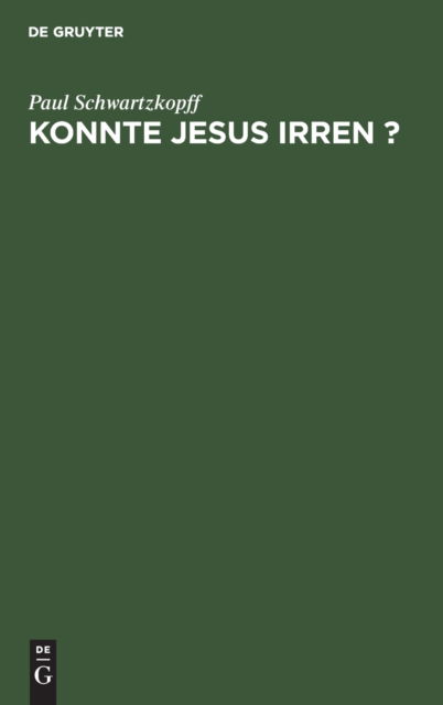 Cover for Paul Schwartzkopff · Konnte Jesus Irren ? (Book) (1901)