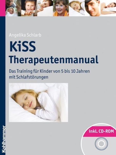 Cover for Angelika A. Schlarb · Kiss Therapeutenmanual: Das Training Fur Kinder Von 5 Bis 10 Jahren Mit Schlafstorungen (Taschenbuch) [German, 1 Pap / Psc edition] (2013)
