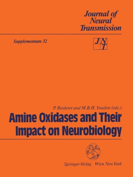 Cover for Peter Riederer · Amine Oxidases and Their Impact on Neurobiology: Proceedings of the 4th International Amine Oxidases Workshop, Wurzburg, Federal Republic of Germany, July 7-10, 1990 - Journal of Neural Transmission. Supplementa (Paperback Book) (1990)