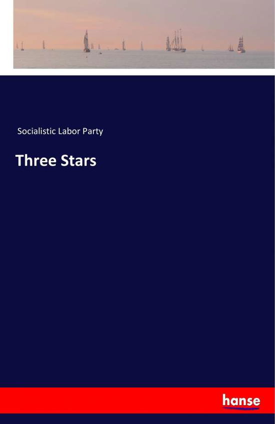 Cover for Socialistic Labor Party · Three Stars (Paperback Book) (2017)