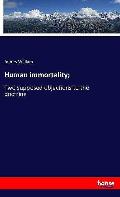Cover for William · Human immortality; (Bok)