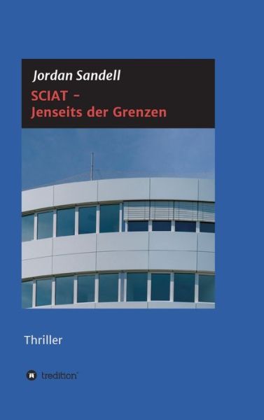 Cover for Jordan Sandell · SCIAT - Jenseits der Grenzen (Hardcover Book) (2021)