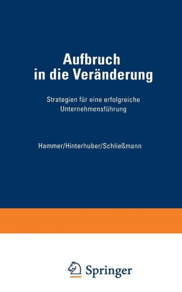 Cover for Richard M Hammer · Aufbruch in Die Veranderung: Strategien Fur Eine Erfolgreiche Unternehmensfuhrung (Paperback Book) [1995 edition] (1995)