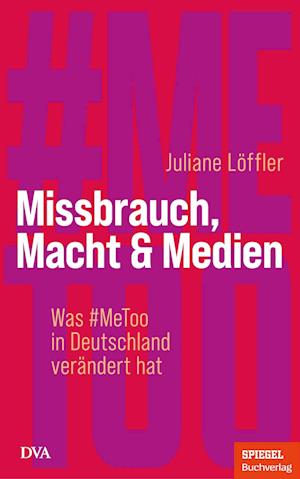 Cover for Juliane Löffler · Missbrauch, Macht &amp; Medien (Book) (2024)
