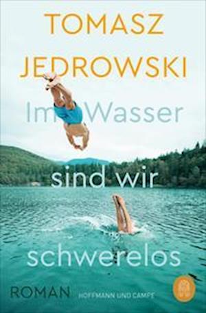 Cover for Tomasz Jedrowski · Im Wasser sind wir schwerelos (Bok) (2022)