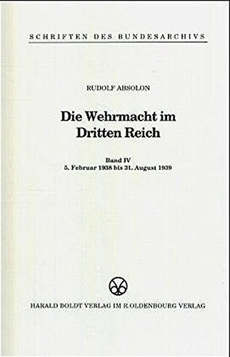 Cover for Not Available · 8. Februar 1938 Bis 31. August 1939 (Schriften des Bundesarchivs / Die Wehrmacht im Dritten Reich) (German Edition) (Book) [German edition] (1998)