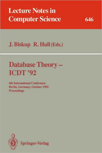 Cover for Joachim Biskup · Data Base Theory - Icdt '92: 4th International Conference, Berlin, Germany, October 14-16, 1992 - Proceedings - Lecture Notes in Computer Science (Pocketbok) (1992)