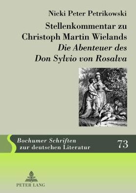 Stellenkommentar Zu Christoph Martin Wielands Die Abenteuer Des Don Sylvio Von Rosalva - Nicki Peter Petrikowski - Livros - Lang, Peter, Gmbh, Internationaler Verla - 9783631624395 - 6 de setembro de 2012