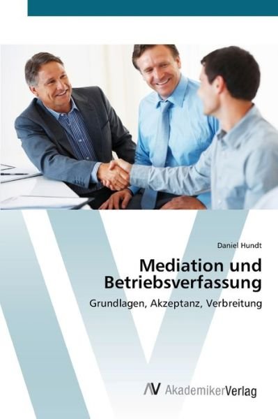 Cover for Hundt · Mediation und Betriebsverfassung (Bok) (2012)