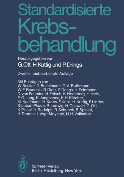 Cover for G Ott · Standardisierte Krebsbehandlung (Paperback Book) [Softcover reprint of the original 2nd ed. 1982 edition] (2012)